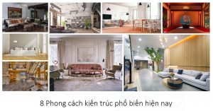 8 trường phái kiến trúc phổ biến nhất hiện nay