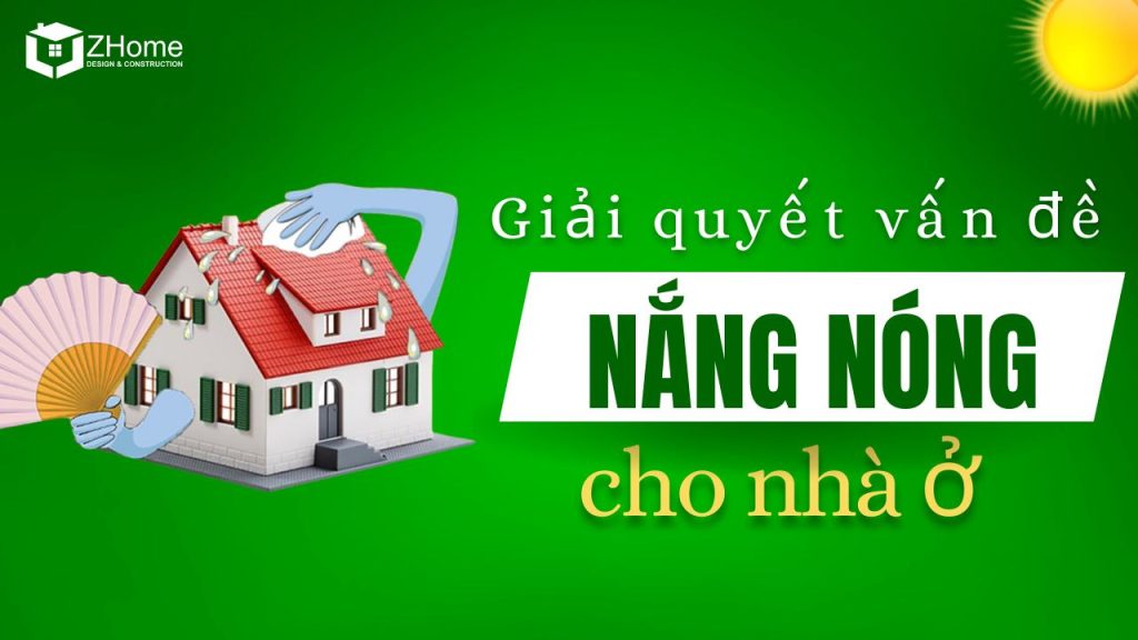 Giải pháp xây nhà chống nóng cho nhà ở